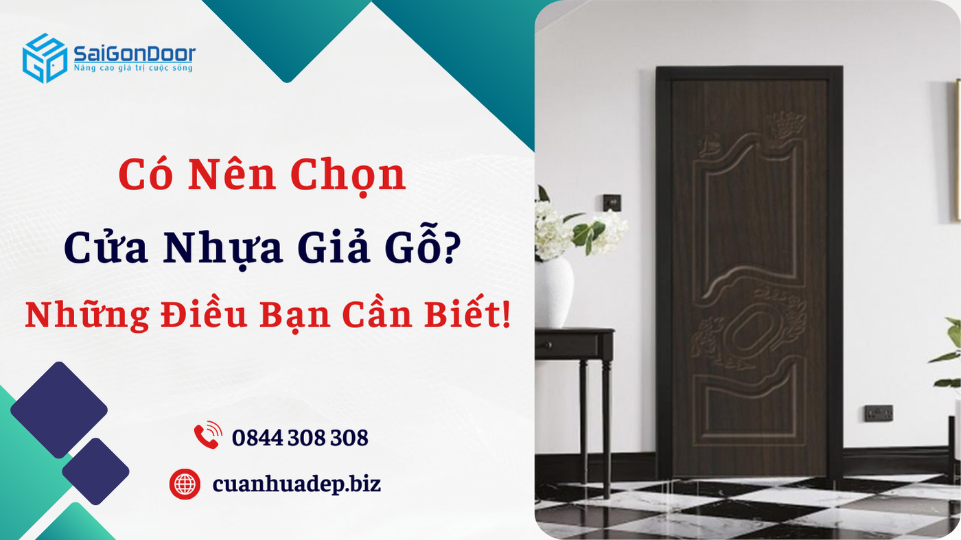 Có nên chọn cửa nhựa giả gỗ? Những điều bạn cần biết!